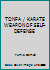 TONFA / KARATE WEAPON OF SELF-DEFENSE B002J8DJA4 Book Cover