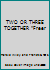 Two or Three Together - A Manual for Prayer Groups "Freer B009M97N4G Book Cover