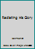 Radiating His Glory 0860651657 Book Cover
