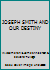 JOSEPH SMITH AND OUR DESTINY B0017O67CI Book Cover