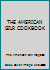THE AMERICAN GILR COOKBOOK B0034ZKLIY Book Cover