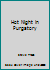 Hot Night in Purgatory B000O6WZAS Book Cover