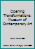 Opening Transformations: Museum Of Contemporary Art 0869170414 Book Cover