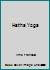 Hatha Yoga 1092832513 Book Cover