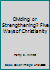 Dividing or Strengthening?: Five Ways of Christianity 0974070203 Book Cover