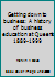 Getting Down to Business : A History of Business Education at Queen's, 1889-1999 0773520147 Book Cover