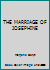 THE MARRIAGE OF JOSEPHINE B005I87B4M Book Cover