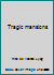 Tragic mansions B007T0N0QK Book Cover