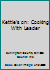 Kettle's on: Cooking with Leaders 0871972751 Book Cover
