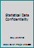 Statistical Data Confidentiality 0470973803 Book Cover