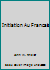 Initiation Au Francais B000HD3DB8 Book Cover