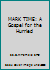 MARK TIME: A Gospel for the Hurried 0615398375 Book Cover