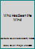 Who Has Seen the Wind 0774033711 Book Cover