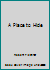 A Place to Hide 0964649608 Book Cover