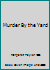 Murder by the Yard. B000VWW03C Book Cover