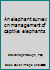 An elephant survey on management of captive elephants B0006YXEEO Book Cover