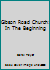 Gibson Road Church: In the Beginning 150615204X Book Cover