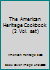 The American Heritage Cookbook (2 Vol. set) B000MZQJBW Book Cover