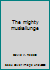 The mighty muskellunge B0007IX0GG Book Cover