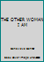 THE OTHER WOMAN I AM B00EZT6SLC Book Cover