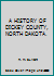 A History of Dickey County North Dakota B001068WBC Book Cover