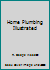 Home Plumbing Illustrated
