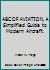 ABC OF AVIATION, A Simplified Guide to Modern Aircraft. B000O2MQLK Book Cover