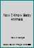 Now I Know Baby Animals 0439923875 Book Cover