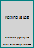 Nothing Is Lost B00167ZA3S Book Cover