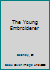 The Young Embroiderer: A How-It-Is-Done Book B001K8XA26 Book Cover