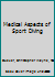Medical Aspects of Sport Diving B002CJT8TQ Book Cover