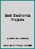 Best Electronics Projects 0668017244 Book Cover
