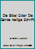 Die Bibel Oder Die Ganze Heilige Schrift B004ELZ5BA Book Cover