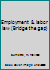 Employment & labor law (Bridge the gap) B0006QDRZS Book Cover