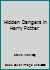 Hidden Dangers in Harry Potter 1580191703 Book Cover