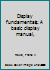 Display fundamentals,: A basic display manual, B0007EIOKM Book Cover