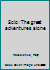Solo: The Great Adventures Alone B0006YLLSU Book Cover