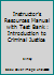 Instructor's Resources Manual with Test Bank : Introduction to Criminal Justice 0495101621 Book Cover