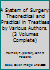 A System of Surgery: Theorectical and Practical in Treatises by Various Authors. (3 Volumes Complete) B000M0EFCW Book Cover
