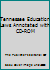 Tennessee Education Laws Annotated with CD-ROM 1422488683 Book Cover