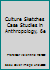Culture Sketches Case Studies in Anthropology, 6e 1259178145 Book Cover
