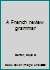 A French review grammar B0007EX2B8 Book Cover