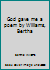 God gave me a poem by Williams, Bertha B000PFJOYI Book Cover