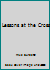 Lessons at the Cross 0965509834 Book Cover