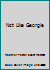 Not Like Georgie 0763642894 Book Cover