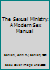 The Sexual Ministry : A Modern Sex Manual 0960770224 Book Cover
