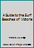 A Guide to the Surf Beaches of Victoria 0850912954 Book Cover