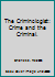 The Criminologist: Crime and the Criminal. 0876201680 Book Cover