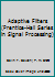 Adaptive Filters (Prentice-Hall Signal Processing Series) 0130040371 Book Cover
