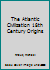 The Atlantic Civilization 18th Century Origins B000M1RDJI Book Cover